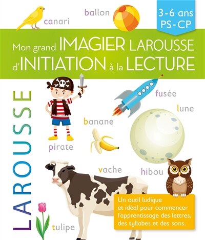 Couverture_Mon grand imagier Larousse d'initiation à la lecture : 3-6 ans, PS-CP