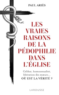 Couverture_Les vraies raisons de la pédophilie dans l'Eglise