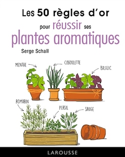 Couverture_Les 50 règles d'or pour réussir ses plantes aromatiques