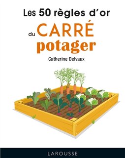 Front cover_Les 50 règles d'or du carré potager
