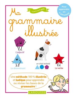 Couverture_Ma grammaire illustrée : pour apprendre en s'amusant, à partir de 7 ans
