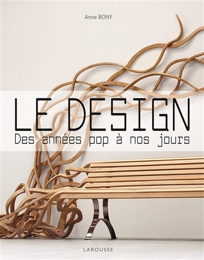 Le design: des années pop à nos jours