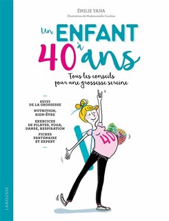 Front cover_Un enfant à 40 ans : tous les conseils pour une grossesse sereine