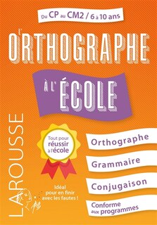 Front cover_L'orthographe à l'école : du CP au CM2, 6 à 10 ans
