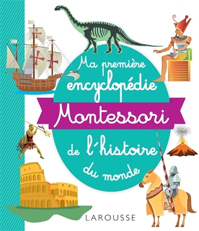 Front cover_Ma première encyclopédie Montessori de l'histoire du monde