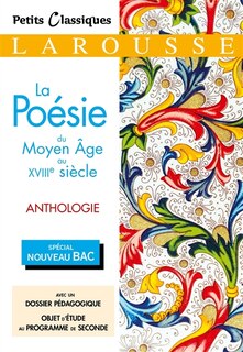 Couverture_La poésie du Moyen Age au XVIIIe siècle : anthologie : spécial nouveau bac