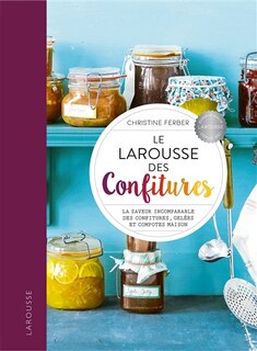 Front cover_Le Larousse des confitures : la saveur incomparable des confitures, gelées et compotes maison