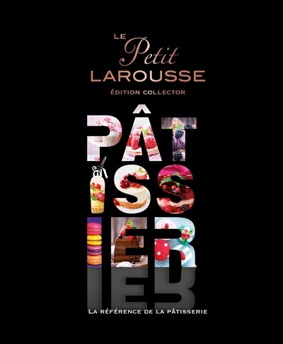 Couverture_Le Petit Larousse pâtissier