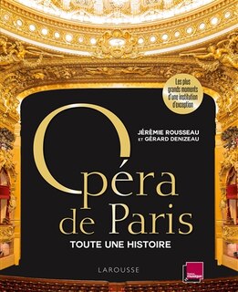 Front cover_Opéra de Paris : toute une histoire : les plus grands moments d'une institution d'exception