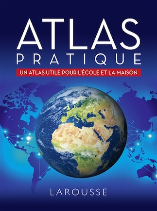 Atlas pratique: un atlas utile pour l'école et la maison