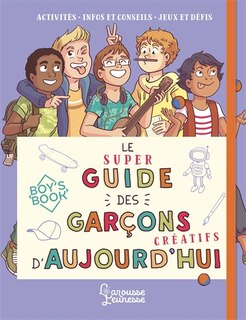 Couverture_Super guide des garcons creatifs..