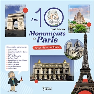 Couverture_Les 10 plus beaux monuments de Paris racontés aux enfants