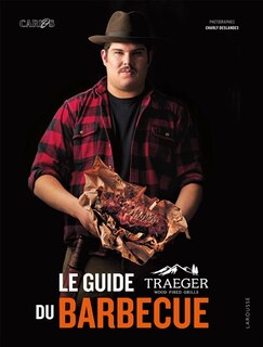 Front cover_LE GUIDE TRAEGER DU BARBECUE