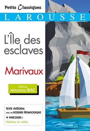 L' île des esclaves: spécial nouveau bac