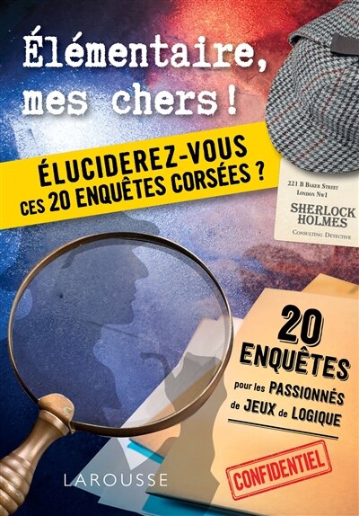 Couverture_Elémentaire, mes chers ! : éluciderez-vous ces 20 enquêtes corsées ?