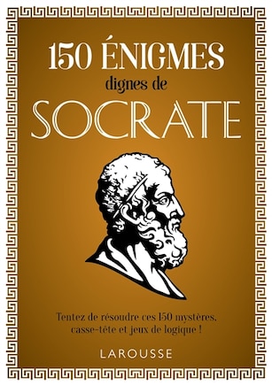 150 enigmes dignes de socrate