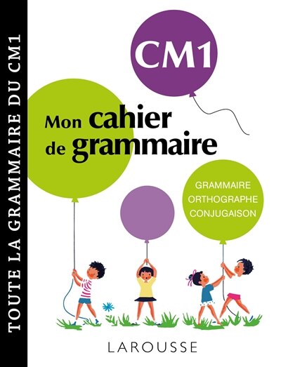 Front cover_Petit cahier de grammaire larousse cm1