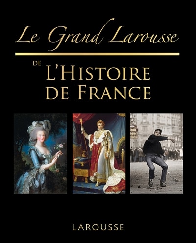 Front cover_Le grand Larousse de l'histoire de France