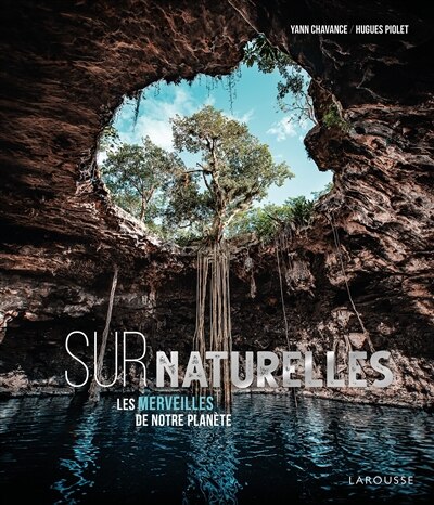 Surnaturelles: les merveilles de notre planète