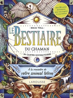 Front cover_Le bestiaire du chaman : à la rencontre de votre animal totem : 36 cartes divinatoires