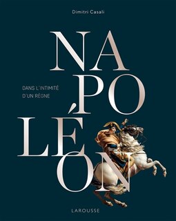 Front cover_Napoléon : dans l'intimité d'un règne