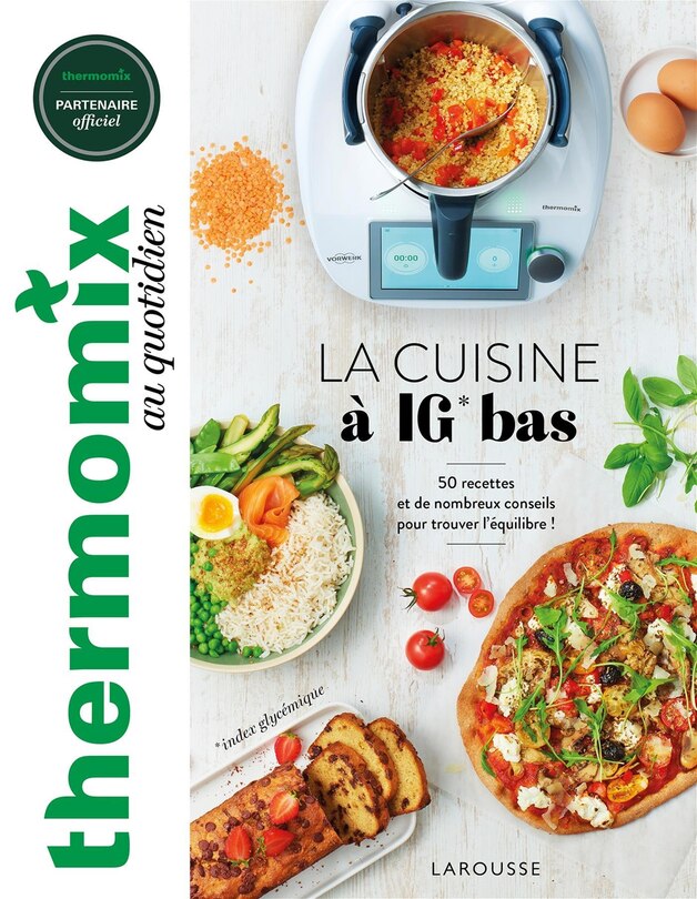 Couverture_Thermomix au quotidien : la cuisine à IG bas : 50 recettes et de nombreux conseils pour trouver l'équilibre !