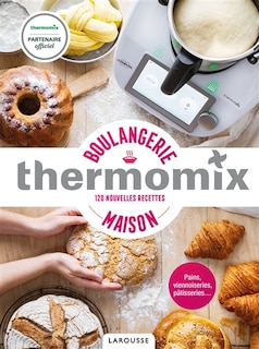Couverture_Thermomix boulangerie maison : 120 nouvelles recettes