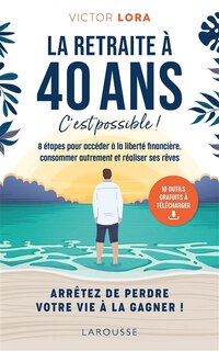 Front cover_Retraite A 40 Ans, C'est Possible! -la