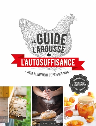 Front cover_LE GUIDE LAROUSSE DE L'AUTOSUFFISANCE