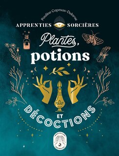 Front cover_Apprentis sorcières: Plantes, potions et décoctions