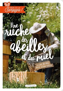 Front cover_Une ruche, des abeilles et du miel : vivre de peu, mais vivre mieux