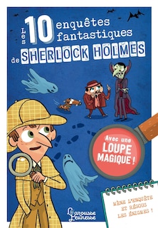 Couverture_Les 10 enquêtes fantastiques de Sherlock Holmes