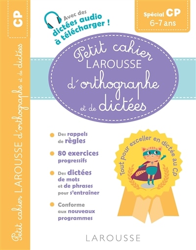 Couverture_Petit cahier Larousse d'orthographe et de dict&eacute;es sp&eacute;cial CP
