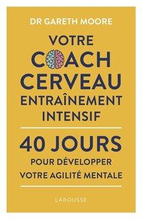 Votre coach cerveau: entraînement intensif