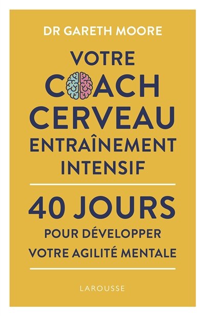 Votre coach cerveau: entraînement intensif