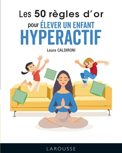 Couverture_Les 50 règles d'or pour élever un enfant hyperactif