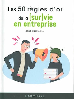 Front cover_Les 50 règles d'or de la (sur)vie en entreprise