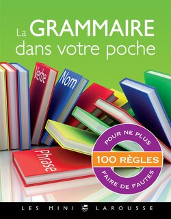 Couverture_La grammaire dans votre poche : 100 règles pour ne plus faire de fautes