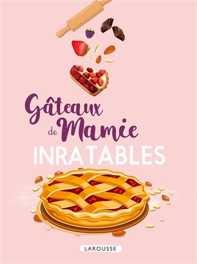 Gateaux De Mamie Inratables Book By Collectif Paperback Www Chapters Indigo Ca Gateaux De Mamie Inratables Book By Collectif Paperback Www Chapters Indigo Ca