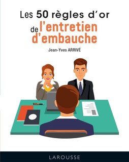 Couverture_50 Regles D'or De L'entretien D'embauche