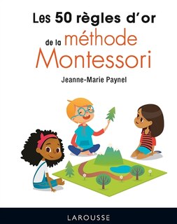 Front cover_Les 50 règles d'or de la méthode Montessori