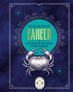Front cover_Cancer : amour, famille, amis, travail, société... : percez les mystères de votre signe