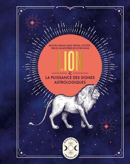 Front cover_Lion : amour, famille, amis, travail, société... : percez les mystères de votre signe