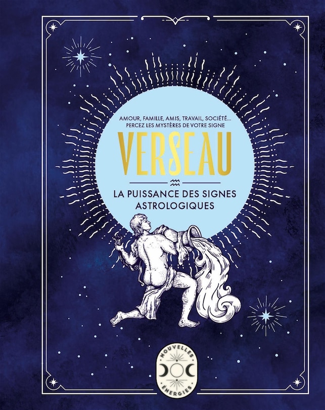 Front cover_Verseau : amour, famille, amis, travail, société... : percez les mystères de votre signe