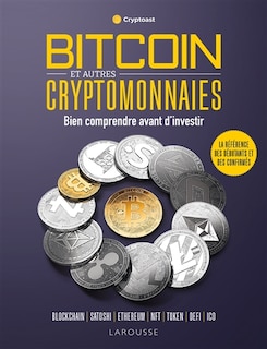 Front cover_Bitcoin et autres cryptomonnaies : bien comprendre avant d'investir : blockchain, Satoshi, Ethereum, NFT, token, DeFi, ICO
