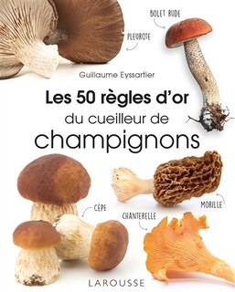 Front cover_Les 50 règles d'or du cueilleur de champignons