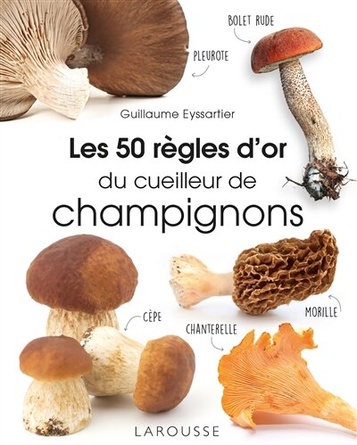 Front cover_Les 50 règles d'or du cueilleur de champignons