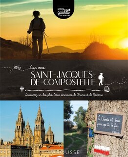 Front cover_Cap vers Saint-Jacques-de-Compostelle : découvrez un des plus beaux itinéraires de France et de Navarre