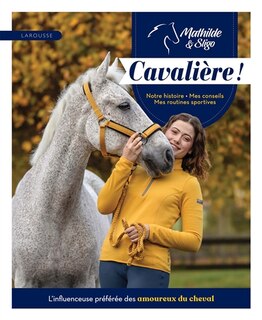 Couverture_Cavalière ! : notre histoire, mes conseils, mes routines sportives