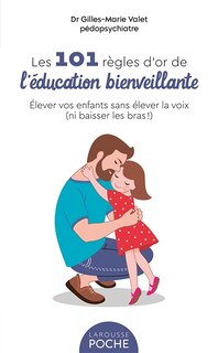 Front cover_Les 101 règles d'or de l'éducation bienveillante